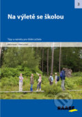 Kniha: Na výletě se školou (Raabe CZ). Raabe CZ, 2012