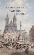 Two Prague Stories - Rainer Maria Rilke, Karel Hruška (ilustrácie), 2019