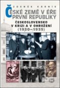 České země v éře první republiky - Zdeněk Kárník, Libri, 2018
