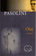 Kniha: Olaj (Paolo Pier Pasolini). Kalligram, 2015