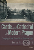 Castle and Cathedral in Modern Prague - Bruce R. Berglund, Folio, 2018