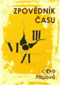 Kniha: Zpovědník času (Eva Filipová). Eva Filipová, 2017