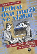 Jedou dva muži ve vlaku - Václav Budinský, VR ATELIER, 2017