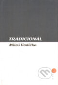 Kniha: Tradicionál (Miloš Vodička). Jan Kozák - AKTIS, 2003