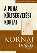 Kniha: A puha költségvetési korlát (János Kornai). Kalligram, 2014