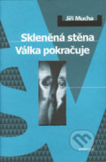 Skleněná stěna - Jiří Mucha, Eminent, 2002