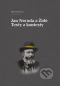 Jan Neruda a Židé: Texty a kontexty - Michal Frankl, Jindřich Toman, Akropolis, 2013