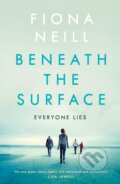 Beneath the Surface - Fiona Neill, Penguin Books, 2019