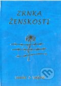 Kniha: Zrnka ženskosti (Poradce s.r.o.). Poradce s.r.o.