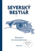 Severský bestiář - Andrea Lundgren, Kniha Zlín, 2019