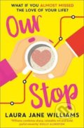 Our Stop - Laura Jane Williams, HarperCollins, 2019