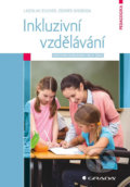 Inkluzivní vzdělávání - Zdeněk Svoboda, Ladislav Zilcher, Grada, 2019