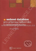 Webové databáze pro profesní přípravu odborníků v cestovním ruchu - Arnošt Wahla, Idea servis, 2006