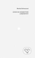 Kniha: Úvod do kognitivní lingvistiky (Monika Schwarzová). Dauphin, 2009