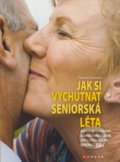 Jak si vychutnat seniorská léta - Tamara Tošnerová, 2009