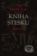 Kniha: Kniha stesku (Bernadim Ribeiro). Argo, 2009
