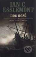 Noc nožů - Ian C. Esslemont, Talpress, 2009