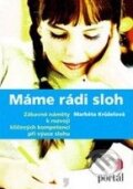 Kniha: Máme rádi sloh (Markéta Krůželová)
