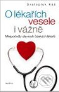 Kniha: O lékařích vesele i vážně (Svatopluk Káš). Motto, 2009