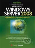 Microsoft Windows Server 2008 - Charlie Russel, Sharon Crawford, Computer Press, 2009