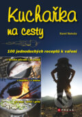 Kniha: Kuchařka na cesty (Karel Nekola). Computer Press, 2009