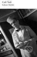 Kniha: Café Šafé (Lukasz Debski). Dauphin, 2009