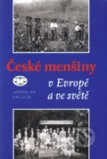 České menšiny v Evropě a ve světě - Jaroslav Vaculík, Libri, 2009