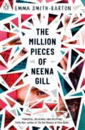 The Million Pieces of Neena Gill - Emma Smith-Barton, Penguin Books, 2019