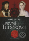 První Tudorovci - Joanna Hickson, Brána, 2017