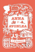 Anna v Avonlea - Lucy Maud Montgomery, 2019