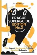Prague Superguide Edition No. 3 - Miroslav Valeš, Václav Havlíček (ilustrácie), 2018
