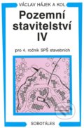 Pozemní stavitelství IV pro 4. ročník SPŠ stavebních - Petr Hájek, Sobotáles, 2006