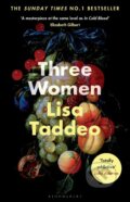 Three Women - Lisa Taddeo, Bloomsbury, 2019