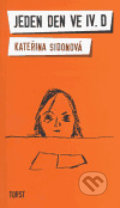 Jeden den ve IV.D - Kateřina Sidonová, Torst, 2005