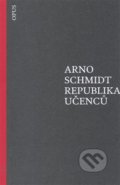Republika učenců - Arno Schmidt, Opus, 2018