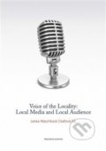Voice of the Locality: Local Media and Local Audience - Lenka Waschková Císařová, Masarykova univerzita v Brně, Paido, 2018