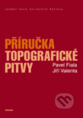 Příručka topografické pitvy - Pavel Fiala, Univerzita Karlova v Praze, 2019