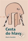 Cesta do hlavy - Mario Hanáček, Jan Samec (ilustrácie), Martin Koláček - E-knihy jedou, 2018