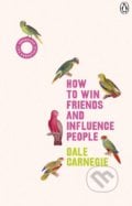How to Win Friends and Influence People - Dale Carnegie, 2019