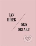 Kniha: Oko oblaku (Jan Hísek). Arbor vitae, 2018