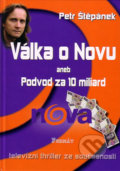 Válka o Novu aneb Podvod za 10 miliard - Petr Štěpánek, 2005