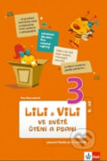 Lili a Vili 3 - Ve světě čtení a psaní - Dita Nastoupilová, Klett, 2015