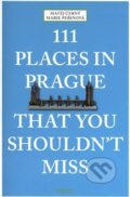111 Places in Prague That You Shouldn&#039;t Miss - Matěj Černý, Kosmas s.r.o.(HK), 2018