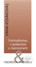Formalismus v polemice s marxismem - Hana Kosáková, 2017