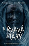 E-kniha: Krvavá Mary (Alexander Stainforth), 2016