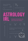 Astrology IRL - Liz Marvin, Francesca Oddie, Rizzoli Universe, 2019
