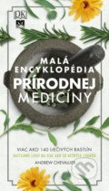 Malá encyklopédia prírodnej medicíny - Andrew Chevallier, Príroda, 2019