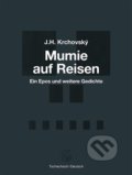 Mumie auf Reisen / Mumie na cestách - J.H. Krchovský, Kétos, 2018