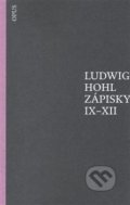Zápisky IX–XII - Ludwig Hohl, 2018
