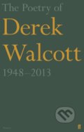 The Poetry of Derek Walcott 1948–2013 - Derek Walcott, Faber and Faber, 2019